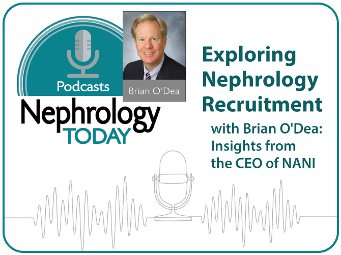 Nephrology-Today-Brian-ODea-Exploring-Nephrology-Recruitment2