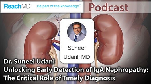 Reach-MD_Podcast_NANI-Dr-Suneel-Udani_Unlocking-Early-Detection