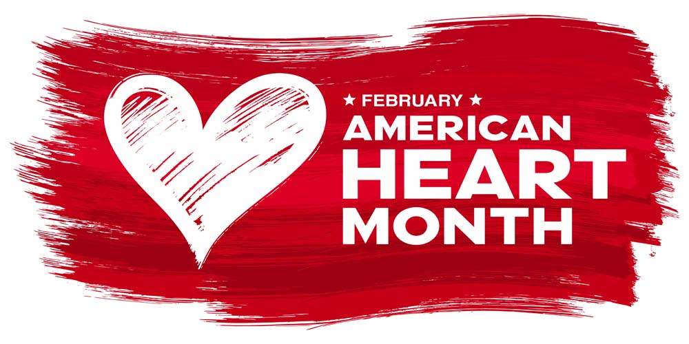 February 2024 – American Heart Month