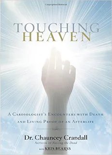 Touching Heaven by Dr Chauncey Crandall MD