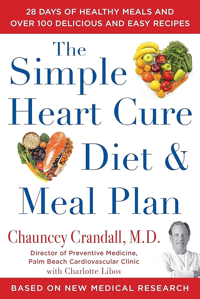 Simple heart Cure Diet and Meal Plan - Dr. Chauncey Crandall