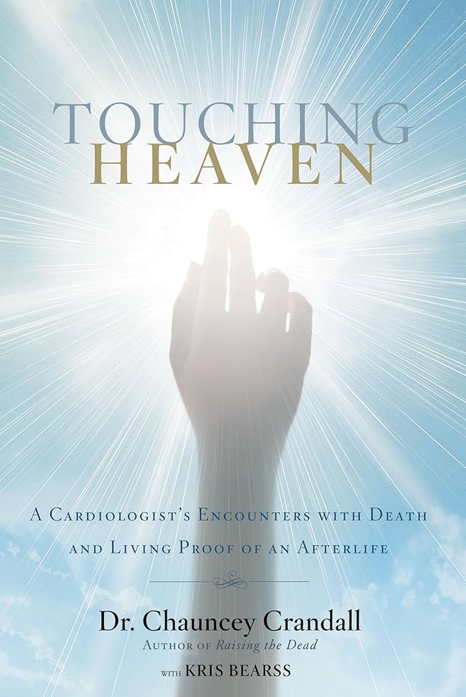 Touching Heaven - Dr. Chauncey Crandall