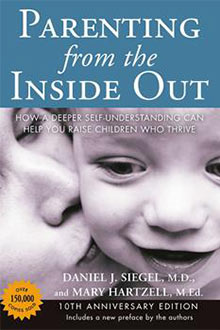 Parenting from the Inside Out by-Daniel Siegel